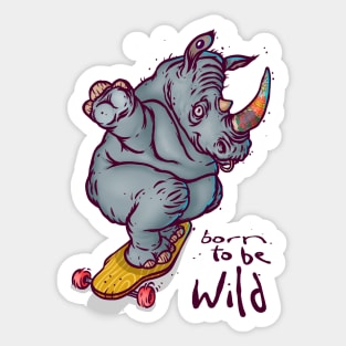 BORN TO BE WILD Sticker